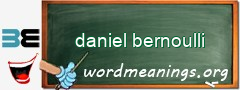 WordMeaning blackboard for daniel bernoulli
